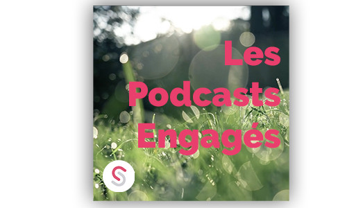 couverture des podcasts engagés